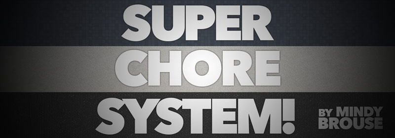 Super Chore System!