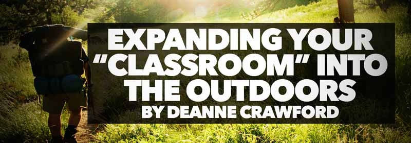 Expanding Your “Classroom” Into the Outdoors