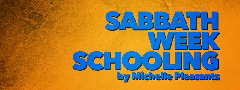 Sabbath Week Schooling