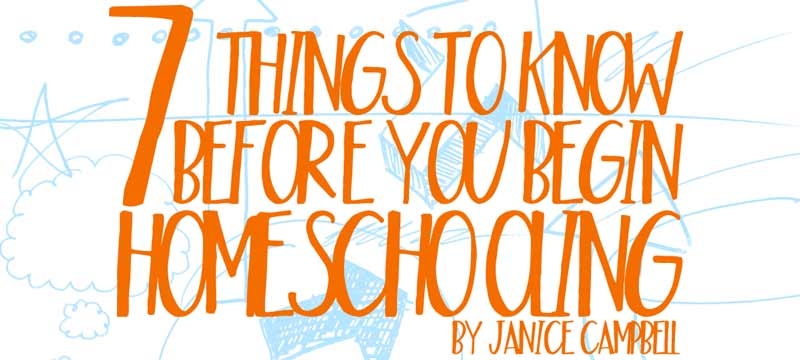 Seven Things to Know Before You Begin Homeschooling
